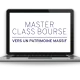 Master Class Bourse : Vers un Patrimoine Massif 2